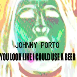You Look Like I Could Use A Beer