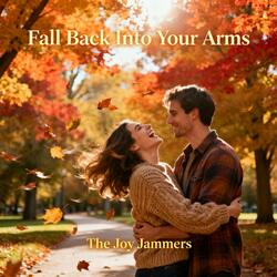 Fall Back Into Your Arms