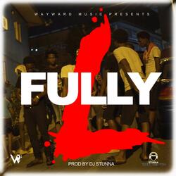 Fully L (feat. Dj Stunna TT)