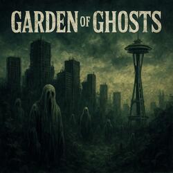 Garden of Ghosts
