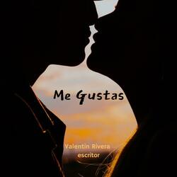 ME GUSTAS..