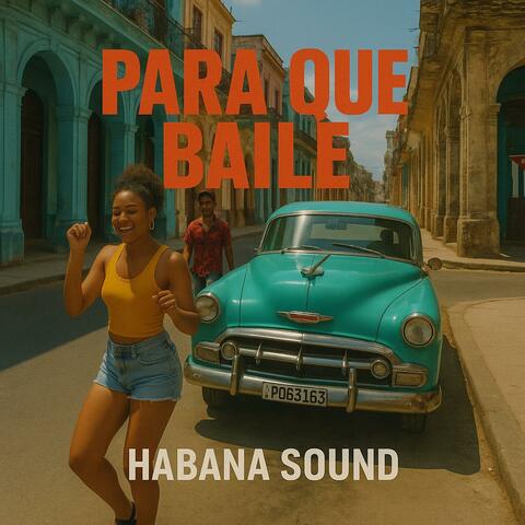 Para Que Baile (Habana Sound)