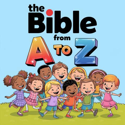 The bible from A to Z