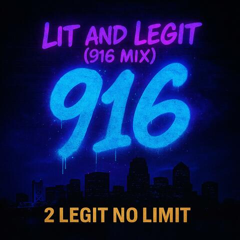 Lit and Legit (916 mix)