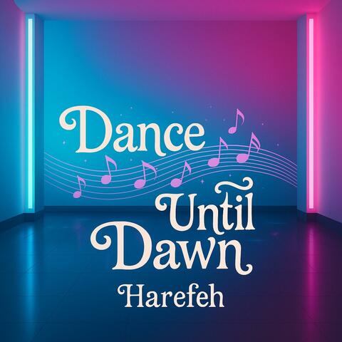 Dance Until Dawn
