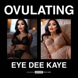 OVULATING