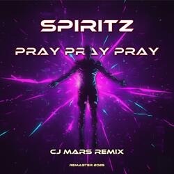 Pray Pray Pray (feat. Spiritz) (Remix instrumental+vcfx version remaster 2025)