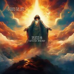 I Found The Lord (Christian RnB/Rap Version)