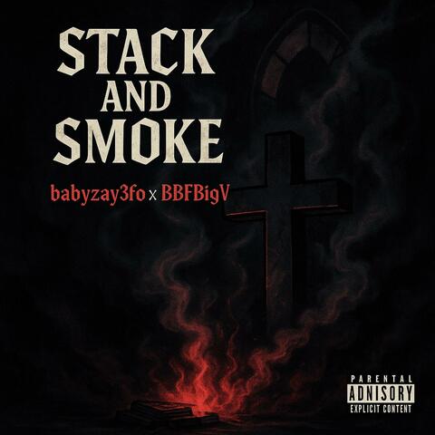 Stack and Smoke (feat. BBF Bigv)