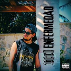 Mi Enfermedad (feat. Armada Callejera & CQBeats)
