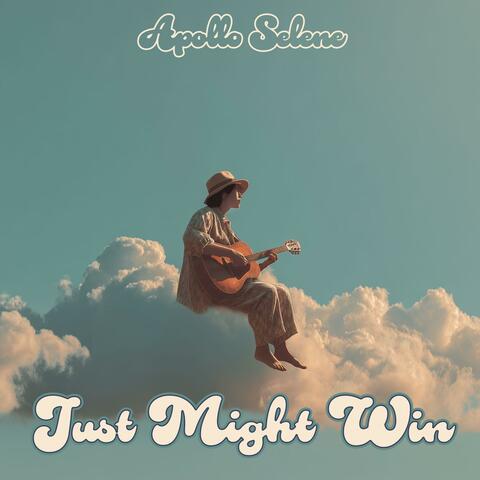 Just Might Win