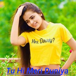 Tu Hi Meri Duniya