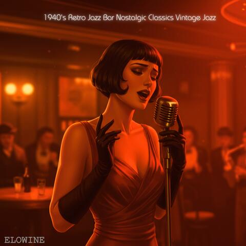 1940's Retro Jazz Bar Nostalgic Classics Vintage Jazz