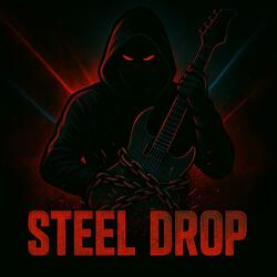 STEEL DROP