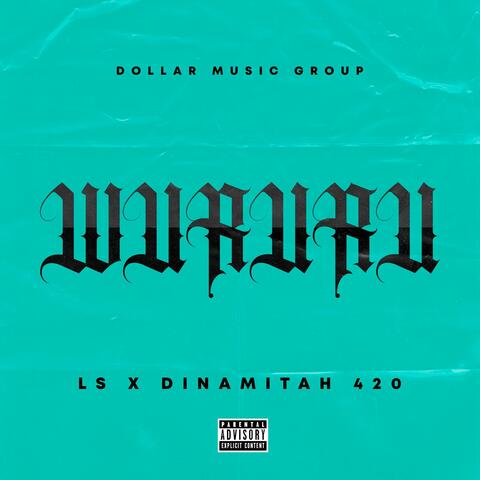 Wuruwuru (feat. Ls.L & Dollar Music Group)