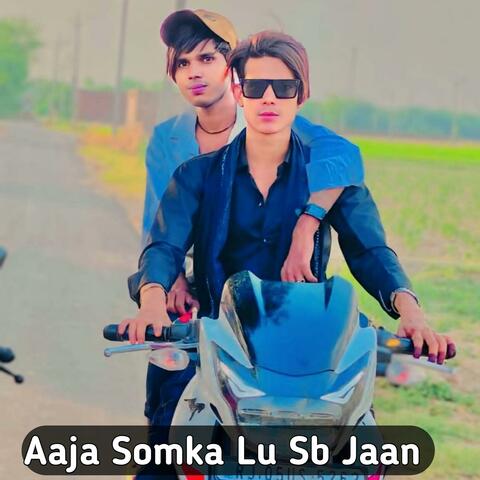 Aaja Somka Lu Sb Jaan