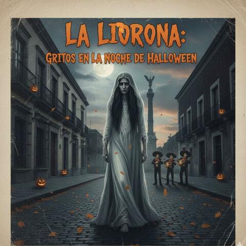 La Llorona: Gritos en la Noche de Halloween