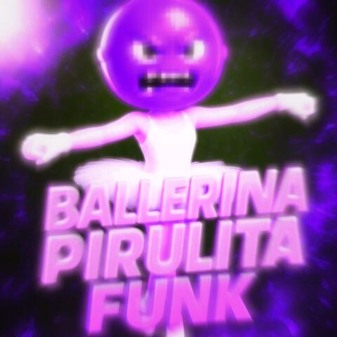 BALLERINA PIRULITA FUNK