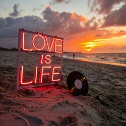 Love is Life