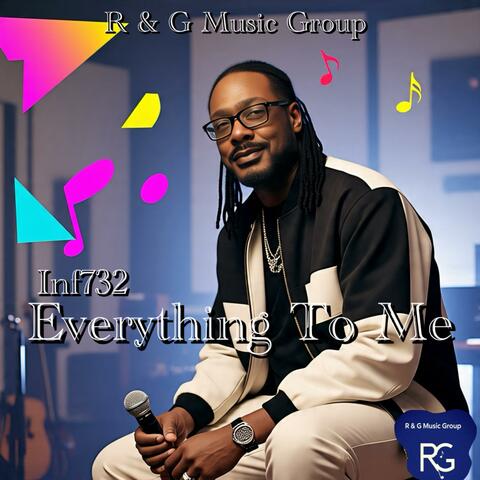 Everything To Me (feat. Inf732)