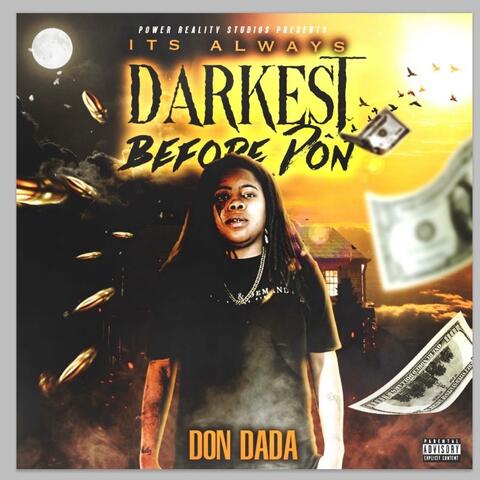 It's Always Darkest Before "DON"