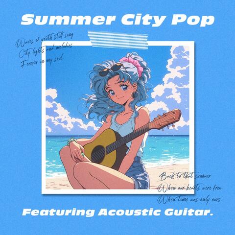 Summer City Pop Featuring Acoustic Guitar.
