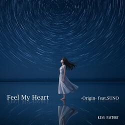 Feel My Heart -Origin- (feat. SUNO)