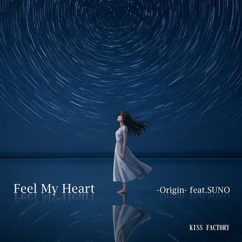 Feel My Heart -Origin- (feat. SUNO)