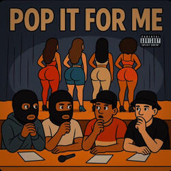 Pop It For Me (feat. Biz4DaWin, YGP & AMGARCO)
