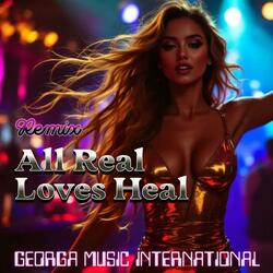 All Real Loves Heal (Remix)