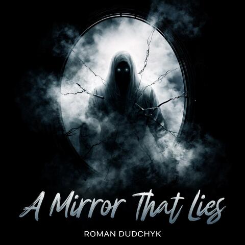 A Mirror That Lies