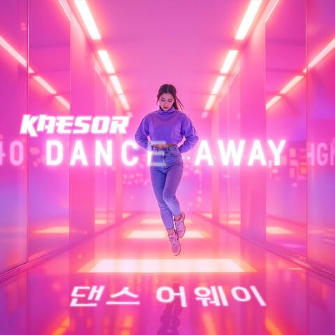 Dance away / 댄스 어웨이