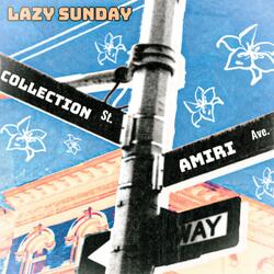 Lazy Sunday (feat. Amiri Moreno)