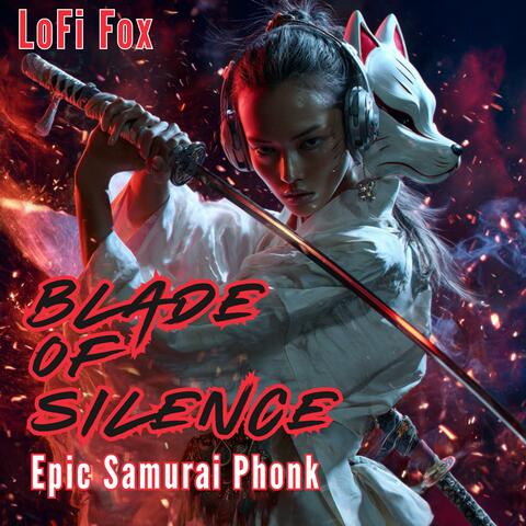 Blade of Silence – Epic Samurai Phonk
