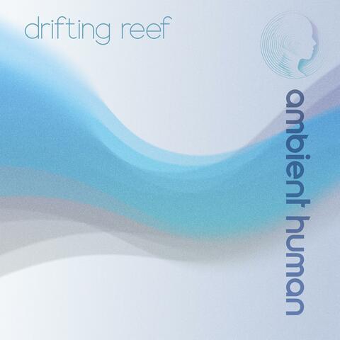 Drifting Reef
