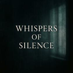 Whispers of Silence