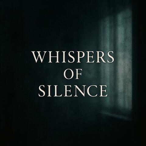 Whispers of Silence