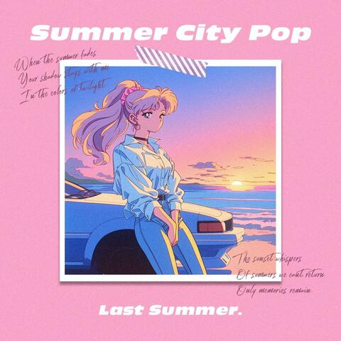 Summer City Pop Last Summer.