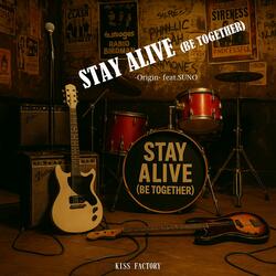 STAY ALIVE(BE TOGETHER) -Origin- (feat. SUNO)