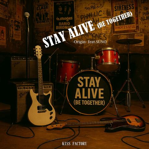 STAY ALIVE(BE TOGETHER) -Origin- (feat. SUNO)