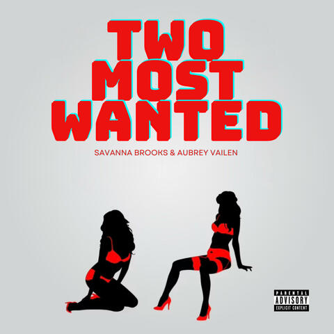 Two Most Wanted (feat. Aubrey Vailen)