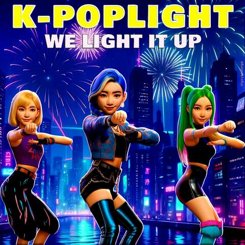 We Light It Up (feat. K-Poplight)