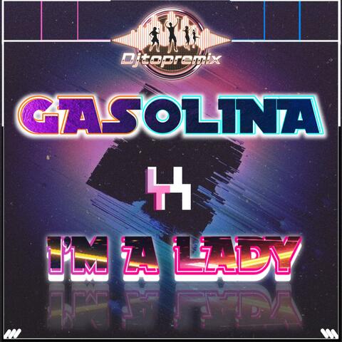 DJ​ GASOLINA​ X I'M A LADY