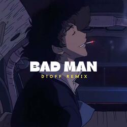 BAD MAN (DTOFF)