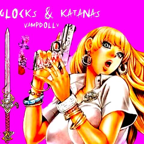 Glocks & Katanas