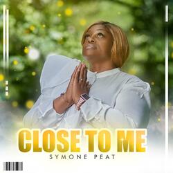 Close to me