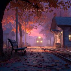 The Quiet Arrival
