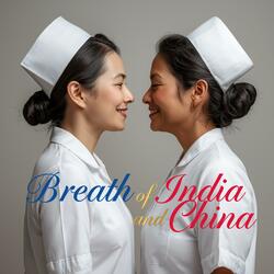 BREATH OF INDIA AND CHINA, Pt. 1 (MIS-TAKE)