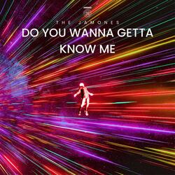Do You Wanna Getta Know Me? (Get Your Confidence Up Edition)