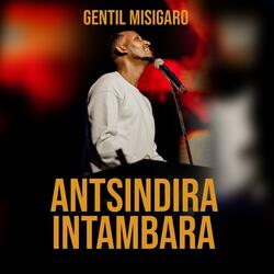 Antsindira Intambara(Sinzatinya)